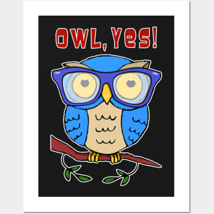 Owl, Yes! Posters and Art